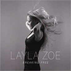 Breaking Free mp3 Album by Layla Zoe