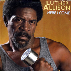 Here I Come mp3 Album by Luther Allison