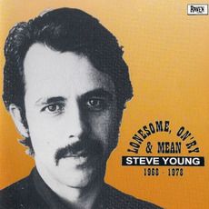 Lonesome, On'ry & Mean 1968-1978 mp3 Artist Compilation by Steve Young