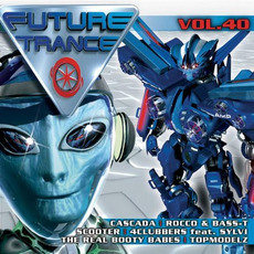 Future Trance, Volume 40 mp3 Compilation by Various Artists
