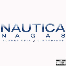 Nautica Nagas (Deluxe Edition) mp3 Album by Planet Asia & DirtyDiggs