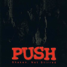 Shaken, Not Stirred mp3 Album by Push (DNK)