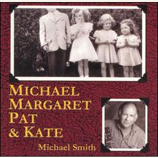 Michael Margaret Pat & Kate (Re-Issue) mp3 Album by Michael Peter Smith