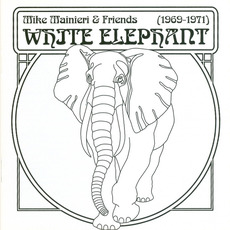 White Elephant (Re-Issue) mp3 Album by Mike Mainieri & Friends