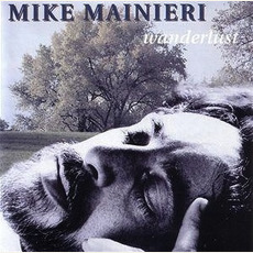 Wanderlust (Re-Issue) mp3 Album by Mike Mainieri