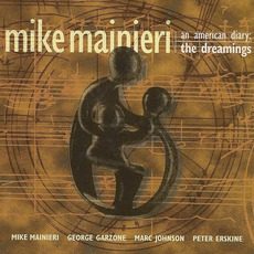An American Diary: The Dreamings mp3 Album by Mike Mainieri