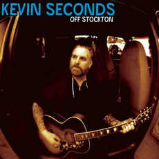 Off Stockton mp3 Album by Kevin Seconds