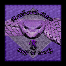 Ruff 'n' Ready mp3 Album by Rattlesnake Sister