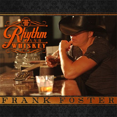 Rhythm and Whiskey mp3 Album by Frank Foster (USA)