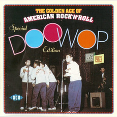 The Golden Age of American Rock 'n' Roll: Special Doo Wop Edition, 1953-1963 mp3 Compilation by Various Artists