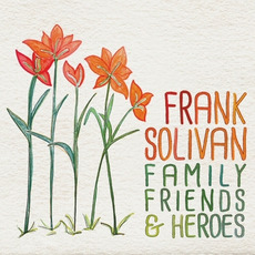 Family, Friends & Heroes mp3 Album by Frank Solivan