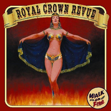 Walk on Fire mp3 Album by Royal Crown Revue