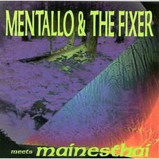 Mentallo & The Fixer Meets Mainesthai (Re-Issue) mp3 Remix by Mentallo & The Fixer