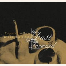 The Dust Blows Forward mp3 Artist Compilation by Captain Beefheart & His Magic Band
