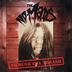 No Hush Till Thrash mp3 Album by The No-Mads