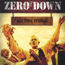 Old Time Revival mp3 Album by Zero Down