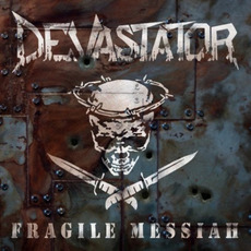 Fragile Messiah mp3 Album by Devastator