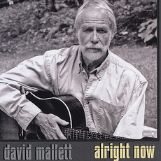 Alright Now mp3 Album by David Mallett