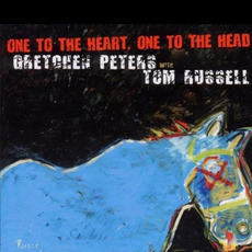 One To The Heart, One To The Head mp3 Album by Gretchen Peters with Tom Russell