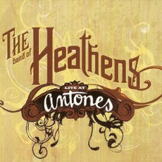 Live at Antone's mp3 Live by The Band of Heathens