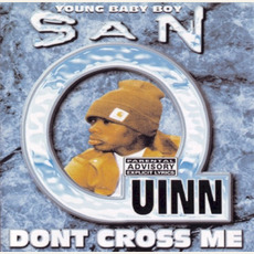 Don't Cross Me (Remastered) mp3 Album by San Quinn