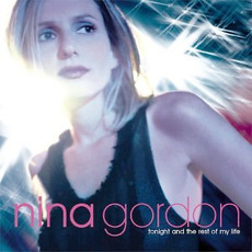 Tonight and the Rest of My Life mp3 Album by Nina Gordon