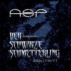 Der komplette Schwarze Schmetterling Zyklus {I-V} (Re-Issue) mp3 Artist Compilation by ASP