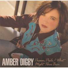 Passion, Pride and What Might Have Been mp3 Album by Amber Digby