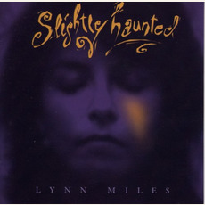 Slightly Haunted mp3 Album by Lynn Miles