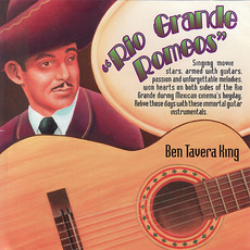Rio Grande Romeos (Romantic Marimbas of Mexico) mp3 Album by Ben Tavera King