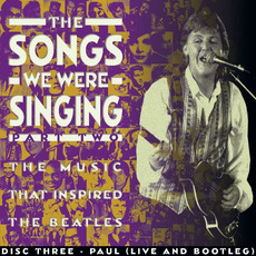 The Songs We Were Singing: Part Two, Disc Three: Paul (Live And Bootleg) mp3 Compilation by Various Artists