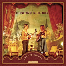 Oh Do You Remember mp3 Album by Reeb Willms And Caleb Klauder