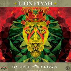 Salute The Crown mp3 Album by Lion Fiyah