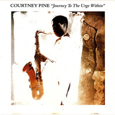 Journey to the Urge Within mp3 Album by Courtney Pine