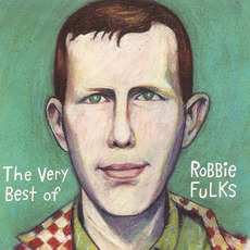 The Very Best of Robbie Fulks mp3 Artist Compilation by Robbie Fulks