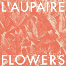 Flowers mp3 Album by L'aupaire