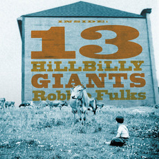 13 Hillbilly Giants mp3 Album by Robbie Fulks