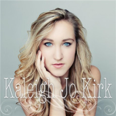 Kaleigh Jo Kirk mp3 Album by Kaleigh Jo Kirk
