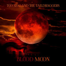 Blood Moon mp3 Album by Too Slim And The Taildraggers
