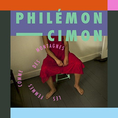 Les femmes comme des montagnes mp3 Album by Philémon Cimon