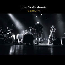 Berlin mp3 Live by The Walkabouts