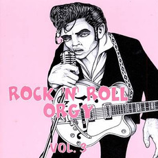 Rock 'n' Roll Orgy, Volume 3 mp3 Compilation by Various Artists