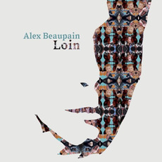 Loin mp3 Album by Alex Beaupain