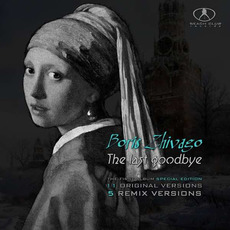 The Last Goodbye (Special Edition) mp3 Album by Boris Zhivago