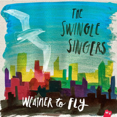 Weather to Fly mp3 Album by The Swingle Singers