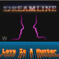 Love Is A Hunter mp3 Album by Dreamline