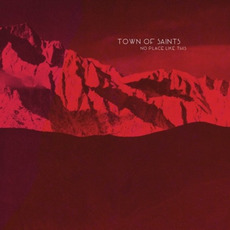 No Place Like This mp3 Album by Town of Saints