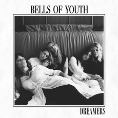 Dreamers mp3 Album by Bells Of Youth