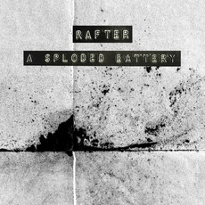 A Sploded Battery mp3 Album by Rafter