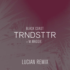 TRNDSTTR (Lucian Remix) mp3 Remix by Black Coast